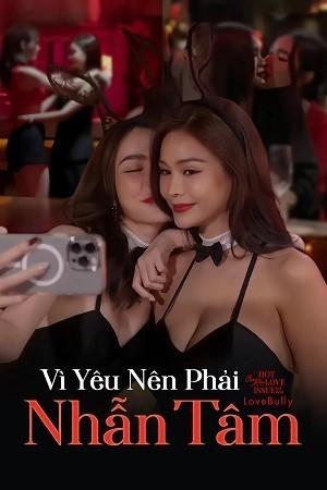 Xem phim Vì Yêu Nên Phải Nhẫn Tâm